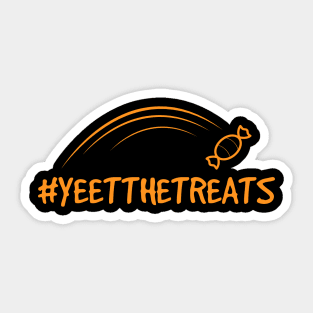 Yeet the Treats Sticker